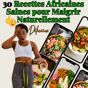 ttVOF4vWtO1Eh3CzXWGDXd0a1sgPNFiqmBhxR6PG 🥘✨ 30 Recettes Africaines Saines pour Maigrir Naturellement, Même avec un emploi du temps chargé !
